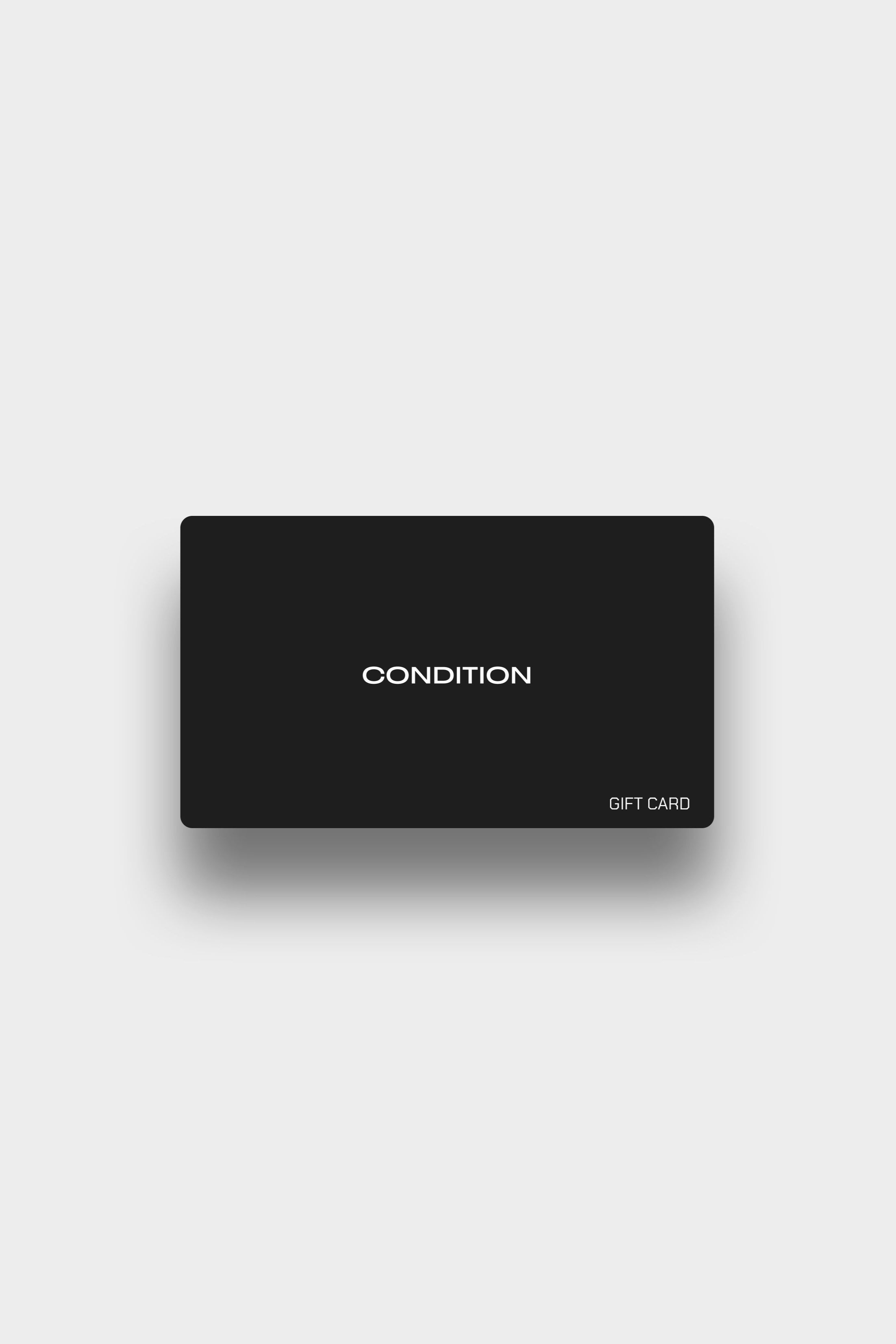 CONDITION GIFT CARD